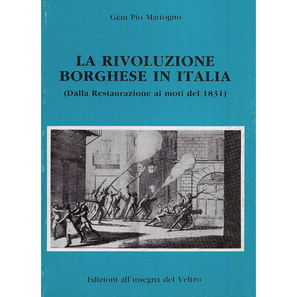 La rivoluzione borghese in Italia (dalla Restaurazione ai moti del 1831)