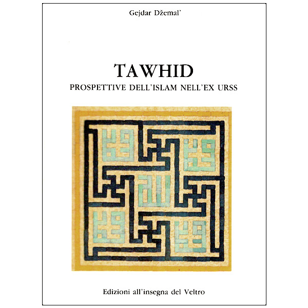 Tawhid. Prospettive dell'Islam nell'ex URSS